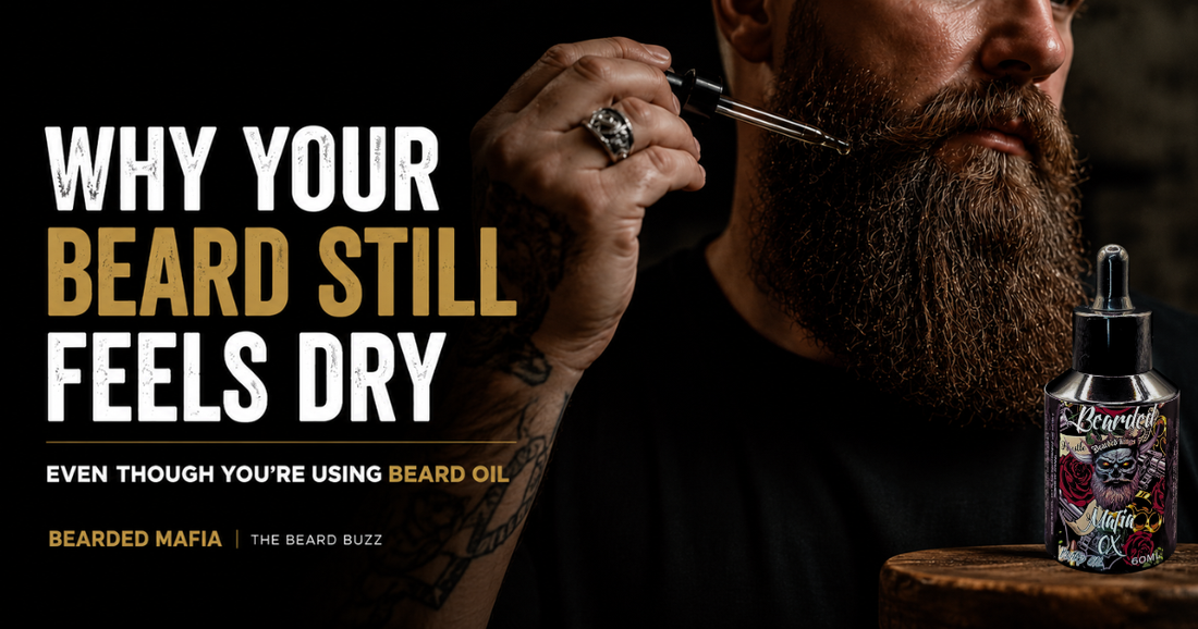 Why Your Beard Still Feels Dry (Even Though You’re Using Beard Oil)